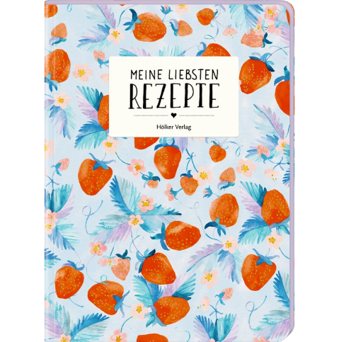 Meine liebsten Rezepte - Einschreibbuch