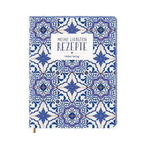 Meine liebsten Rezepte - Einschreibbuch